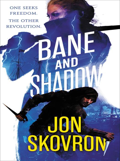 Title details for Bane and Shadow by Jon Skovron - Available